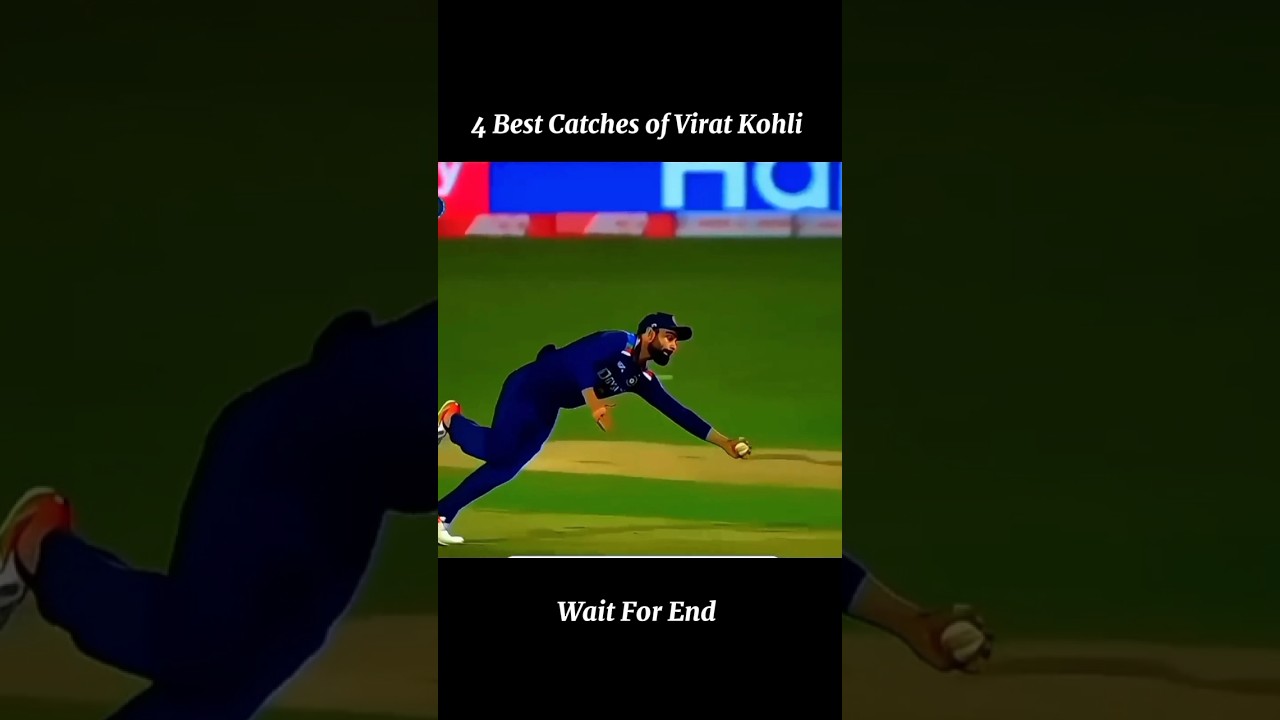 Top 4 Best Catch Virat Kholi in Cricket #ipl #BestCatches #Virat Kohli